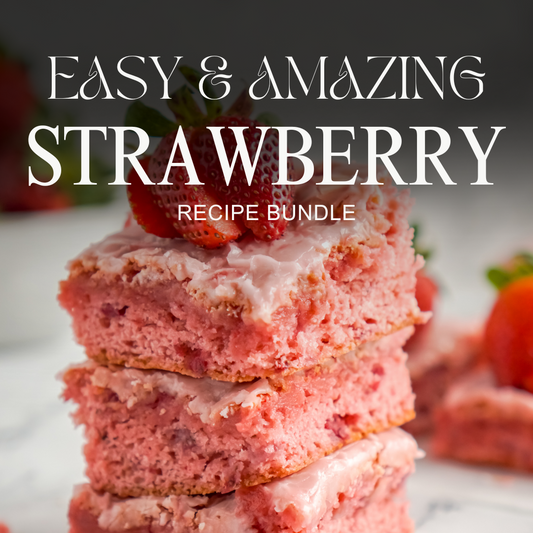 Easy Strawberry Recipes Bundle!